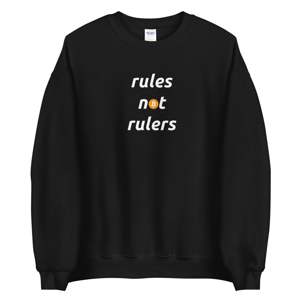 Rules Not Rulers Unisex Bitcoin Sweatshirt - Bitcoin Merch - Hodl BTC - Satoshi Nakamoto