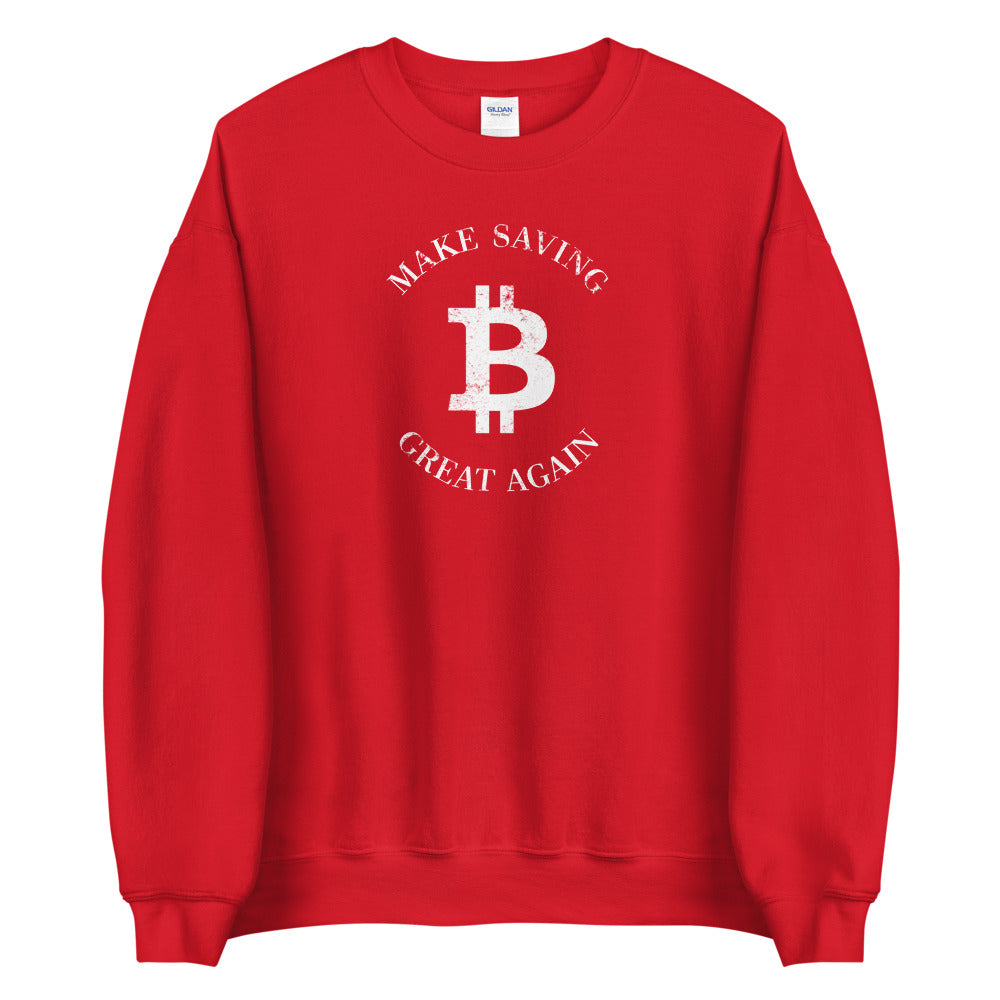 Make Saving Great Again Sweatshirt - Bitcoin Sweatshirt - Bitcoin Merchandise - Hodl BTC