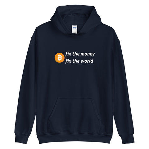 Fix The Money Fix The World Unisex Bitcoin Hoodie - Bitcoin Sweatshirt - Bitcoin Merchandise - Bitcoin Clothing