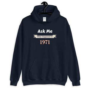 Ask Me What Happened In 1971 Hoodie - Bitcoin Merch