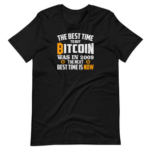 The Best Time To Buy Bitcoin Is Now T-Shirt - Bitcoin T Shirt - Bitcoin Clothing - Bitcoin Merch
