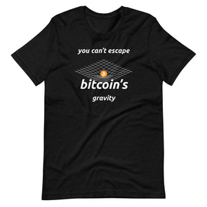 You Can't Escape Bitcoin's Gravity T-Shirt