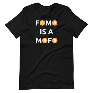 Fomo Is A Mofo Bitcoin T-Shirt - Bitcoin Clothing